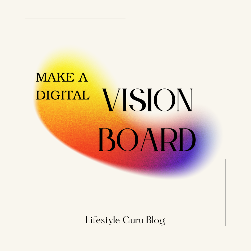 Vision Board Ideas: How to Make a Digital Vision Board