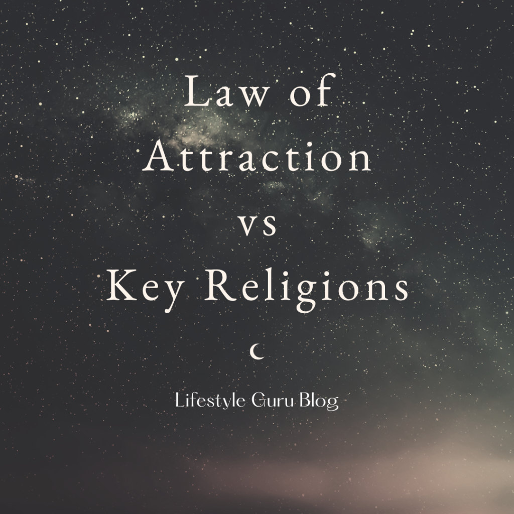 Law of Attraction Manifestation Principles across Faiths: Christianity, Islam, Hinduism, Buddhism